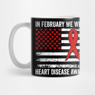 In February We Wear Red Heart Disease Awareness Month Mug